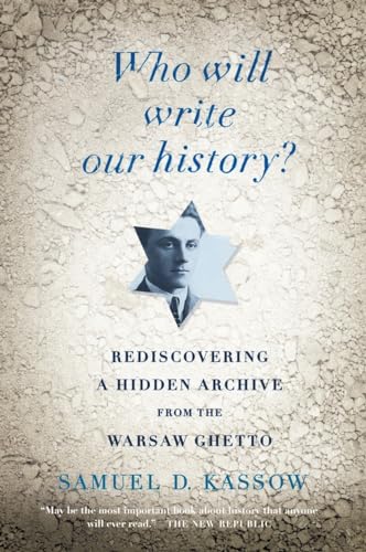 Who Will Write Our History?: Rediscovering a Hidden Archive from the Warsaw Ghetto von Vintage